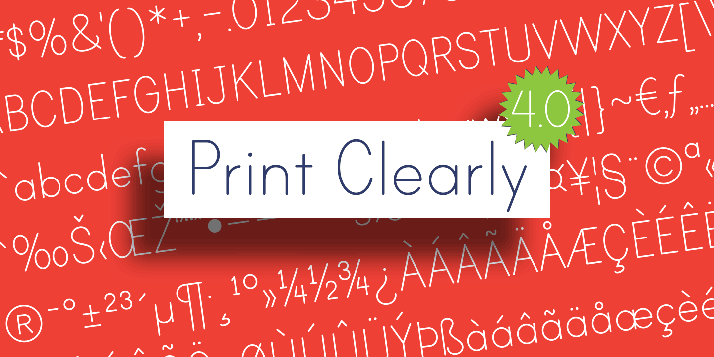examples of the Print Clearly 4.0 typeface